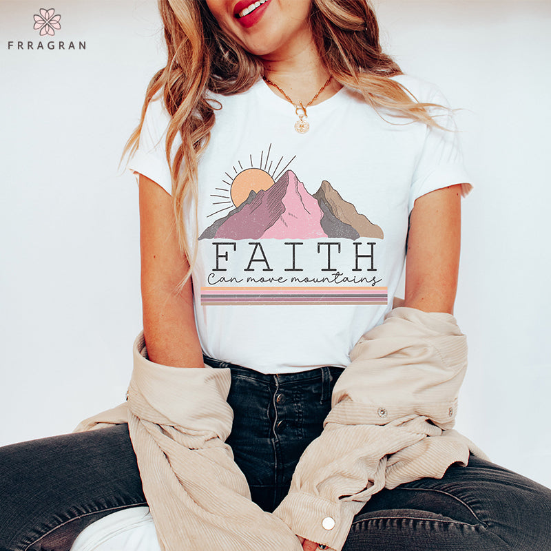 Faith Can Move Mountain T-shirt