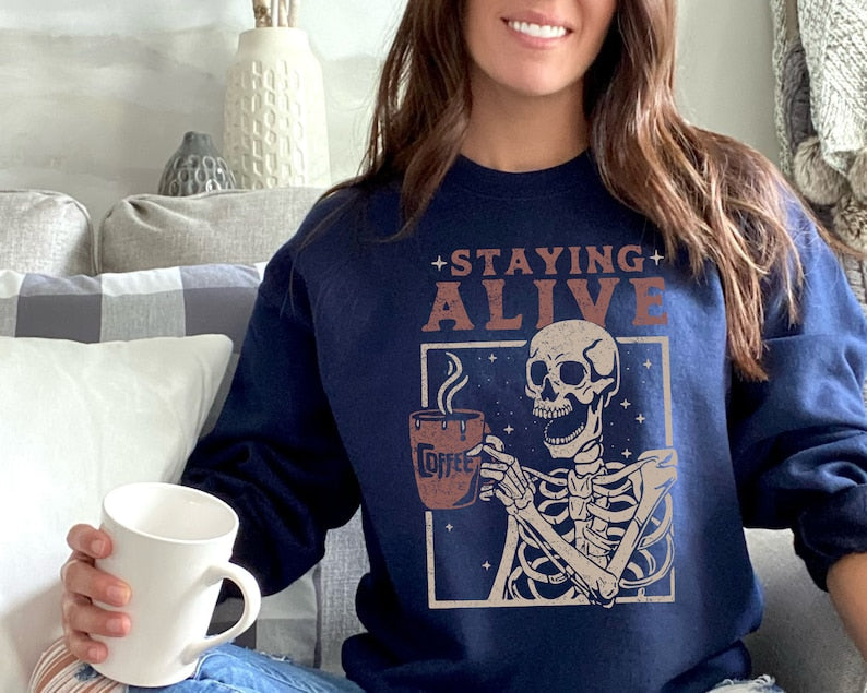 Staying Alive Coffee Sweatshirt