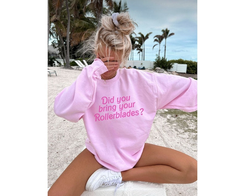 Did You Bring Your Rollerblades Sweatshirt